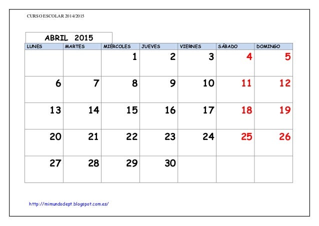 Calendario 2015 Abril Blanco DOCUMENTOS INICIO DE CURSO: CALENDARI Calendario 2015 Abril Blanco DOCUMENTOS INICIO DE CURSO: CALENDARI