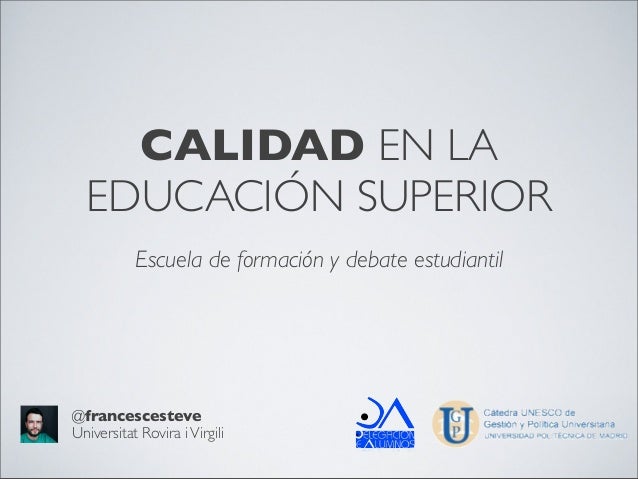EDUCACION SUPERIOR CALIDAD educacion superior calidad:
