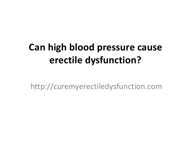 can high blood pressure medicine cause erectile dysfunction