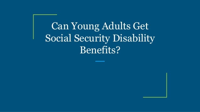 social security disabled adults social security disabled adults
