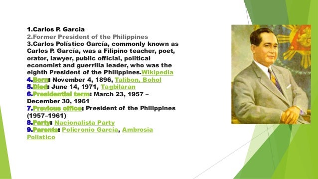 political contribution of president carlos p garcia Best answer: at the time of the sudden death of president ramon magsaysay, vice-president and foreign affairs secretary carlos p garcia. political contribution of president carlos p garcia Best answer: at the time of the sudden death of president ramon magsaysay, vice-president and foreign affairs secretary carlos p garcia.
