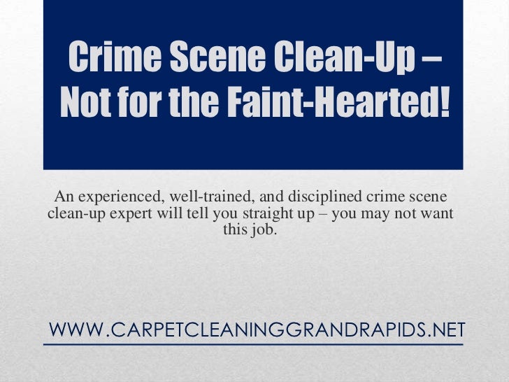 How do you get a job in crime scene clean-up?