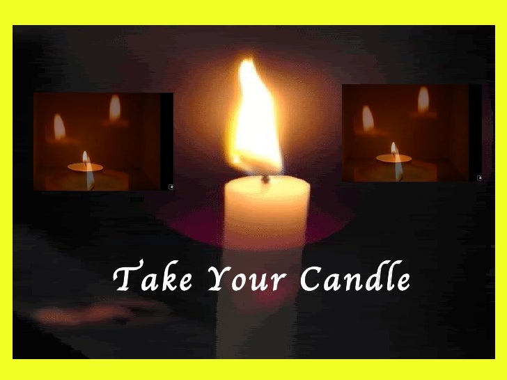 Carry your candle
