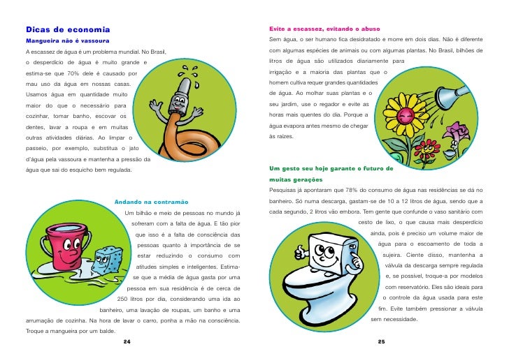 Dicas de economia Evite a escassez, evitando o abuso
...