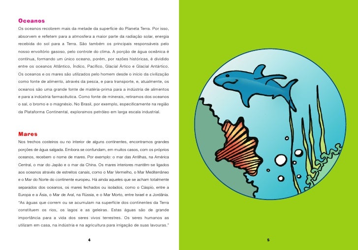 Oceanos
Os oceanos recobrem mais da metade da superfície do Planeta Terra. Por isso,
absorvem e refletem para a atmosfera ...