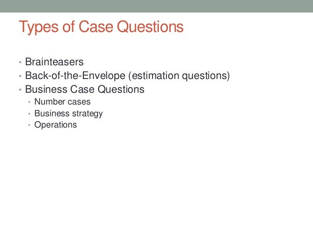 Case Interview 101 - the most important case questions for future