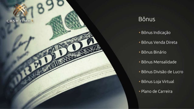 /

CASt-1'! ’1M~ . 

   

Bonus

- Bonus Indicacao

- Bonus Venda Direta

- Bonus Binério

- Bonus Mensalidade

- Bonus Di...