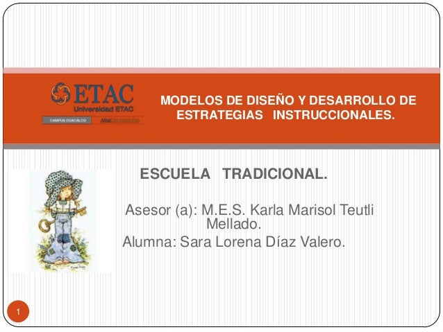CARACTERISTICA DE LA ESCUELA TRADICIONAL caracteristica de la escuela tradicional:
