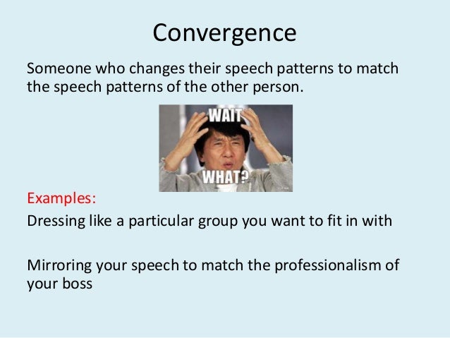 The Communication Accommodation Theory Through Convergence Divergence