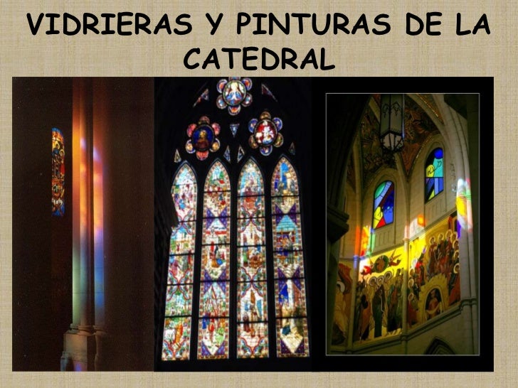 VIDRIERAS Y PINTURAS DE LA CATEDRAL<br />