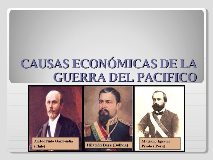 Causas Econ Micas De La Guerra Del Pacifico