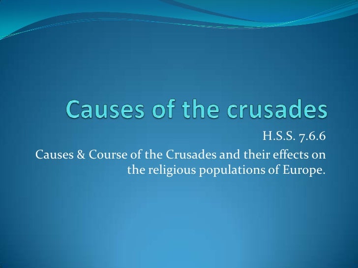 the cause of the crusades What were the crusades the crusades were a series of eight christian military expeditions fought against muslims for the holy lands between the years of 1096 and. the cause of the crusades What were the crusades the crusades were a series of eight christian military expeditions fought against muslims for the holy lands between the years of 1096 and.