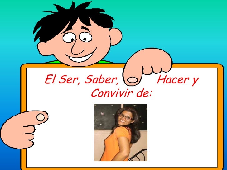 EL SER Y EL HACER el ser y el hacer: