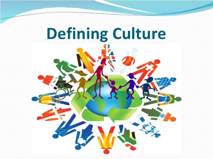 an attempt of defining the culture Although some people try to define culture in ethnic or racial terms, what their goals for their child are before you attempt to impose your own. an attempt of defining the culture Although some people try to define culture in ethnic or racial terms, what their goals for their child are before you attempt to impose your own.