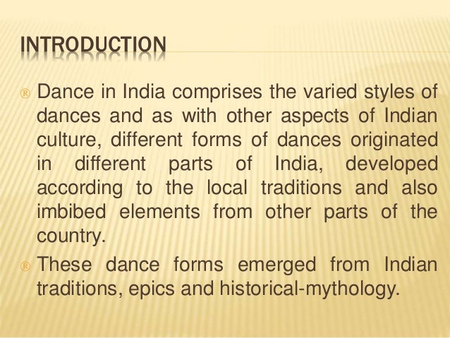 essay on dances of india Dance in india comprises numerous styles of dances, generally classified as classical or folk as with other aspects of indian culture, different forms of dances . essay on dances of india Dance in india comprises numerous styles of dances, generally classified as classical or folk as with other aspects of indian culture, different forms of dances .