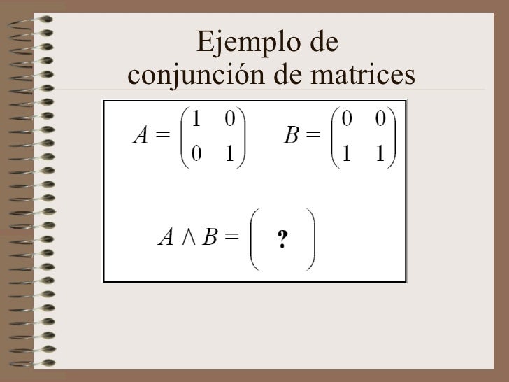 Ejemplo de conjunción de matrices