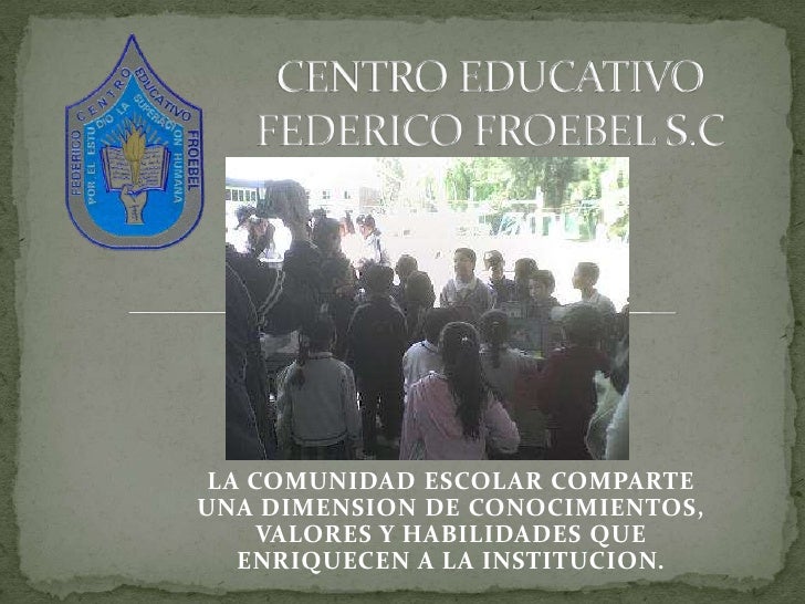 Centro Educativo Federico Froebel. Evaluación Institucional.