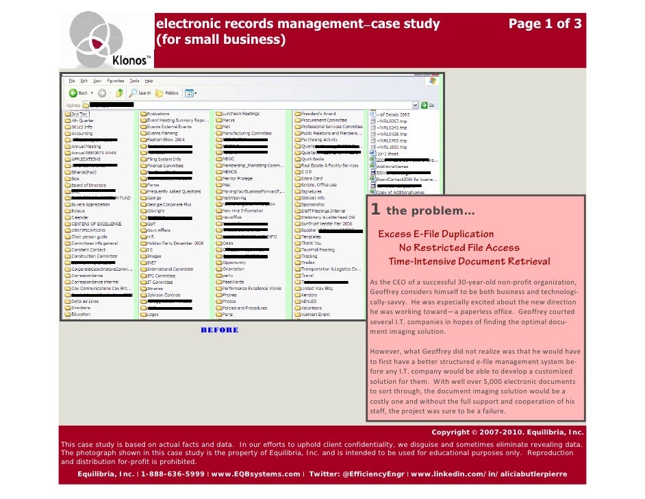 small business management a case study This case study highlights a real-life small business plagued with an excessive amount of electronic records on their network and the specific actions that wer. small business management a case study This case study highlights a real-life small business plagued with an excessive amount of electronic records on their network and the specific actions that wer.