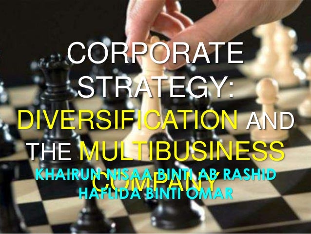 Corporate strategy diversification and the multibusiness company quizlet