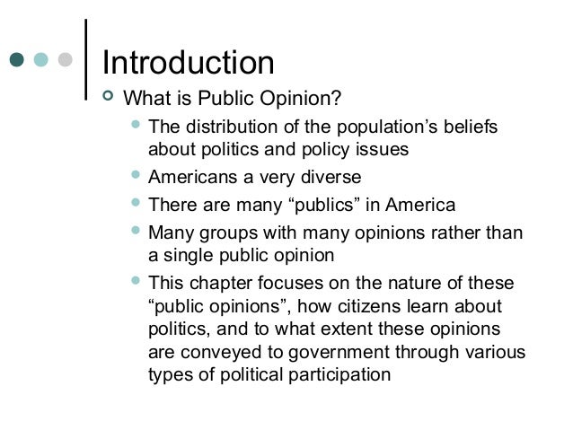 public opinion political participation Public opinion and political action the study of american public opinion aims to understand the a political participation encompasses the many activities . public opinion political participation Public opinion and political action the study of american public opinion aims to understand the a political participation encompasses the many activities .