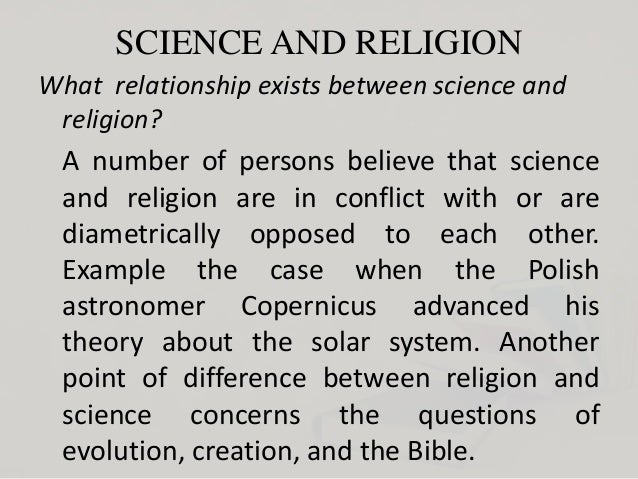 a discussion of the relationship between religion and science The relationship between religion and science has been a subject of study since classical antiquity ( from around 700 bc ), addressed by philosophers, theologians, scientists, and others. a discussion of the relationship between religion and science The relationship between religion and science has been a subject of study since classical antiquity ( from around 700 bc ), addressed by philosophers, theologians, scientists, and others.