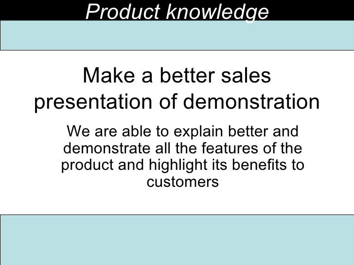 Chapter 7 importance of good product knowledge