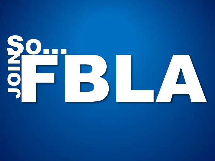Why You Should Join FBLA-PBL Why You Should Join FBLA-PBL