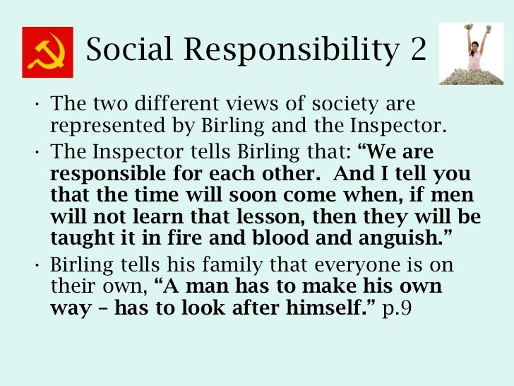 Social Responsibility In An Inspector Calls Essay