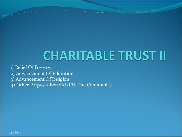 charitable purpose trusts According to author al w king iii, non-charitable purpose (ncp) trusts are one of the most overlooked vehicles for estate-planning purposes find out how useful they. charitable purpose trusts According to author al w king iii, non-charitable purpose (ncp) trusts are one of the most overlooked vehicles for estate-planning purposes find out how useful they.