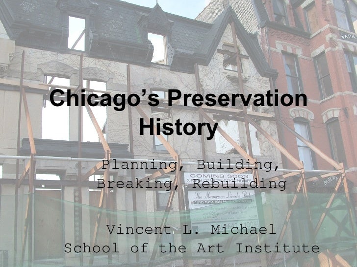 Chicago History Presentation Prof. Vince Michael