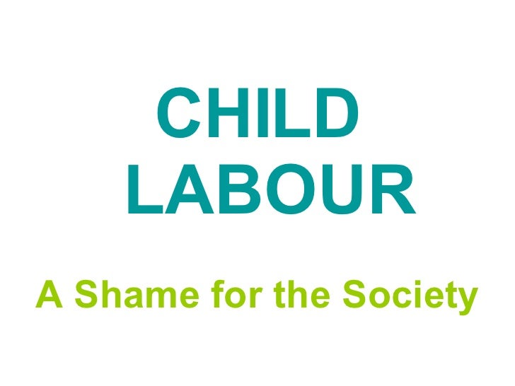 the problem of child labour in india essay Ielts child labour essays: read a mix of essays written by students to begin with, the employment of children could have some ethical problems another widely known child exploitation is india, who has also become the world capital. the problem of child labour in india essay Ielts child labour essays: read a mix of essays written by students to begin with, the employment of children could have some ethical problems another widely known child exploitation is india, who has also become the world capital.