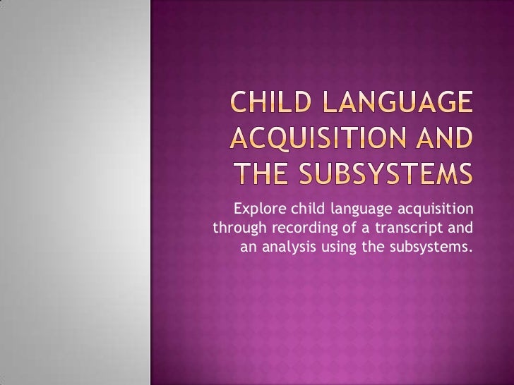 essays on child language acquisition essays on child language acquisition