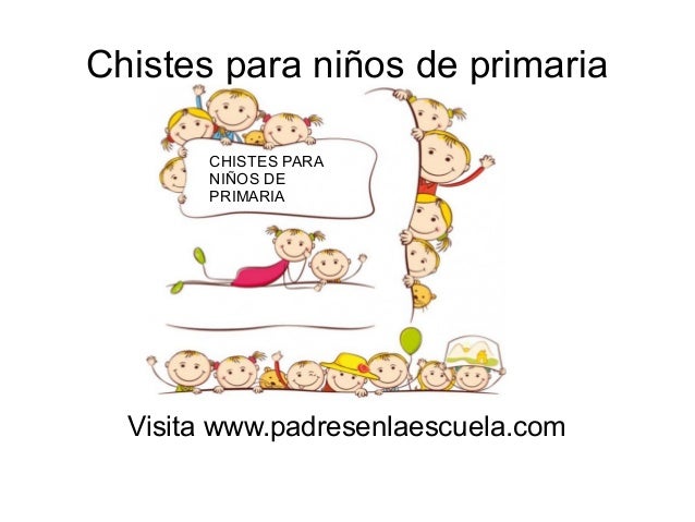 Chistes De Pepito Para Ninos Chistes De Pepito Para Ninos