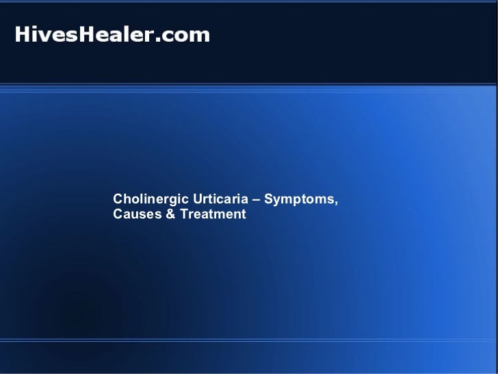 Symptoms of Urticaria, Cholinergic - RightDiagnosis.com