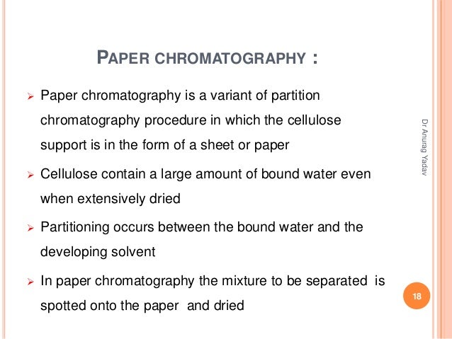 mechanism of the separation process in paper chromatography Collect using paper chromatography • measure and graph pigment separation • chromatography is a process that separates a mixture of compounds into. mechanism of the separation process in paper chromatography Collect using paper chromatography • measure and graph pigment separation • chromatography is a process that separates a mixture of compounds into.