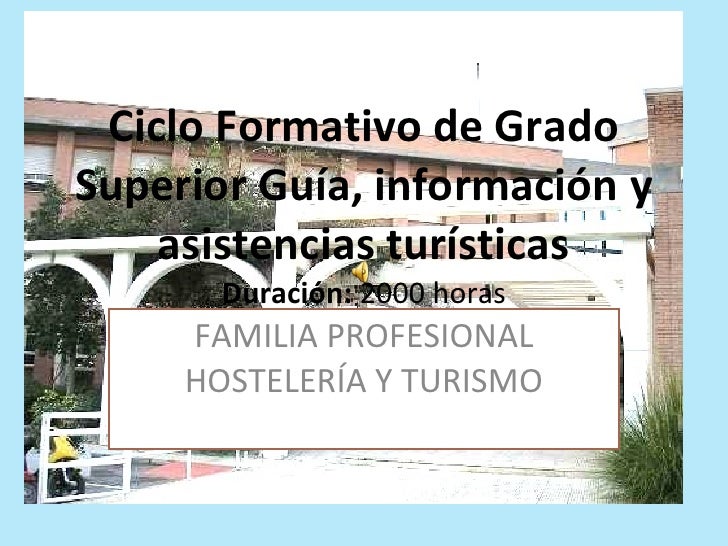 GRADO SUPERIOR DE HOSTELERIA Y TURISMO grado superior de hosteleria y turismo:
