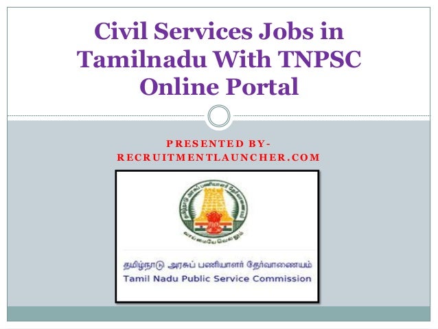 Civil Services Jobs in Tamilnadu With TNPSC Online Portal