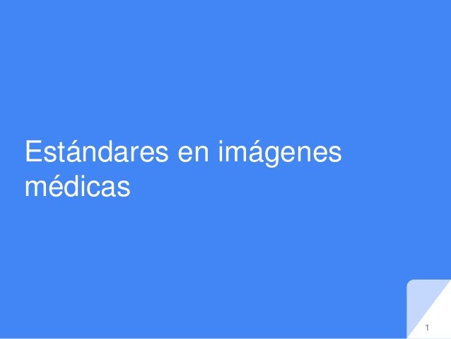 Imagenes Medicas | clase 02 est 225 ndares en im 225 genes m 233 dicas Imagenes Medicas | clase 02 est 225 ndares en im 225 genes m 233 dicas