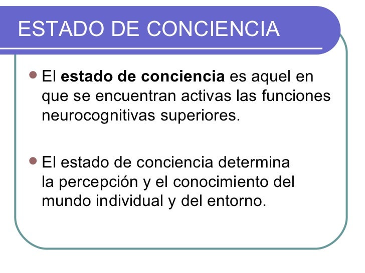 Clase 19 estado de conciencia