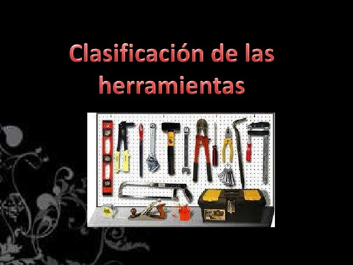 Clasificacion de las herramientas