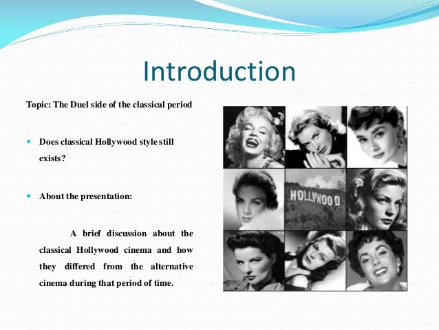 an introduction to the classical hollywood style View notes - lecture 2 from hum c135 at coastline community college lecture 2: classical hollywood style classical hollywood style: everyone knows that hollywood is. an introduction to the classical hollywood style View notes - lecture 2 from hum c135 at coastline community college lecture 2: classical hollywood style classical hollywood style: everyone knows that hollywood is.