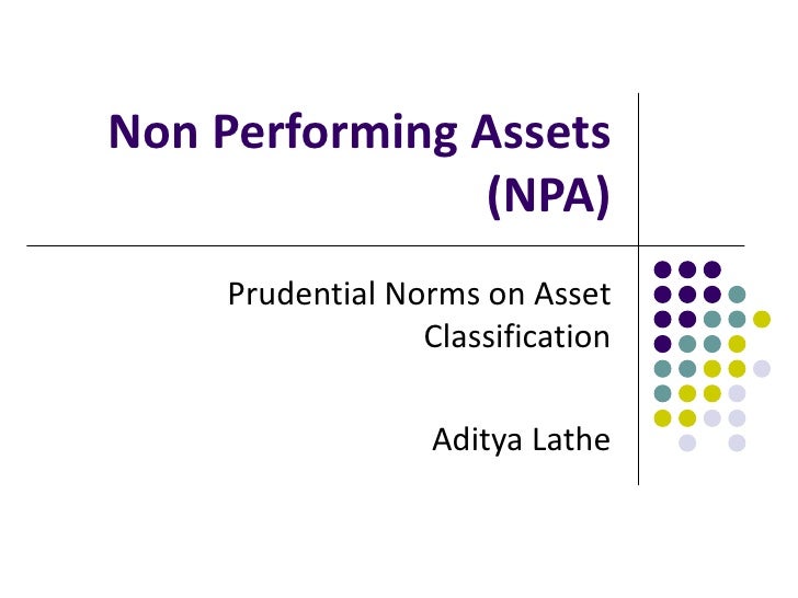 project report on non performing assets A project report on “impact of npa on profitability:empirical study of private sector banks in india” submitted to marwadi education foundation’s group of . project report on non performing assets A project report on “impact of npa on profitability:empirical study of private sector banks in india” submitted to marwadi education foundation’s group of .