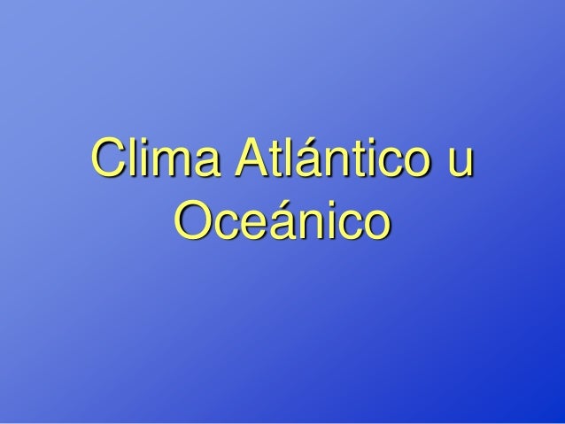 Resultado de imagen de clima oceanico