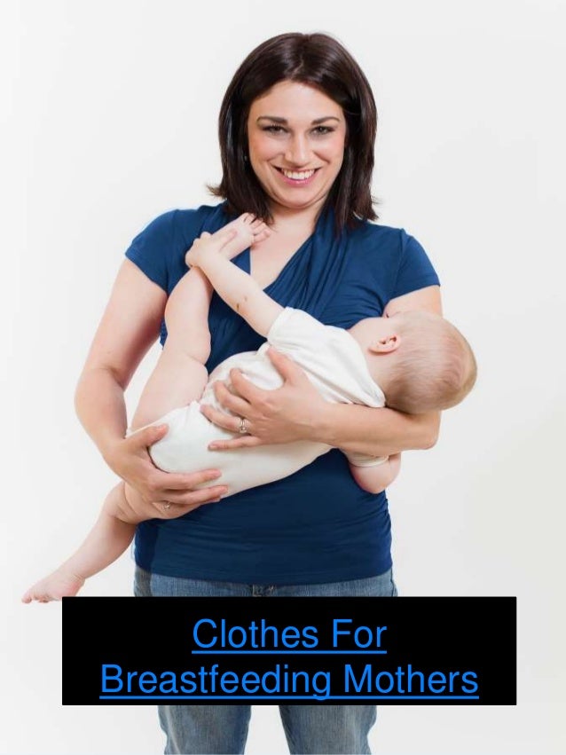 Clothes for breastfeeding moms