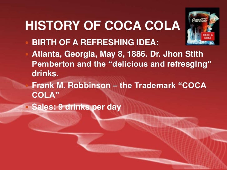 history of coca cola essay The coca cola company is a big company that carries different products that a lot of people like coca cola competitors will include pepsi, nestle, and dr. history of coca cola essay The coca cola company is a big company that carries different products that a lot of people like coca cola competitors will include pepsi, nestle, and dr.