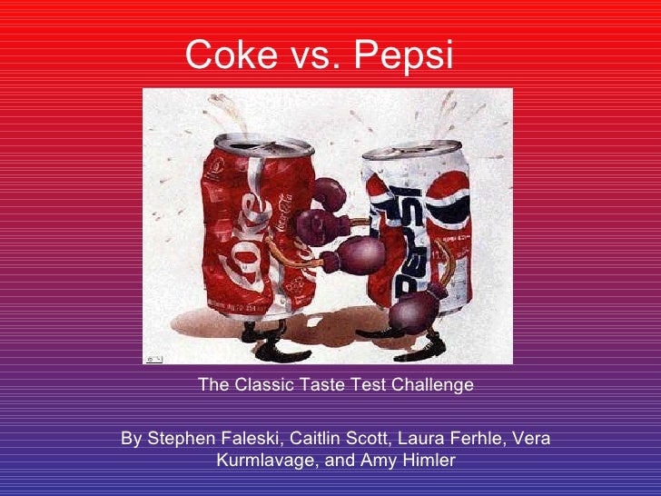 coca cola vs pepsi essay coca cola vs pepsi essay