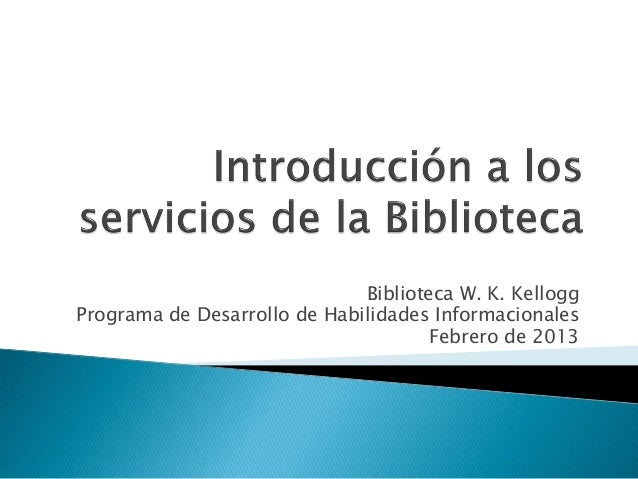 INFORMACION SOBRE LA BIBLIOTECA informacion sobre la biblioteca: