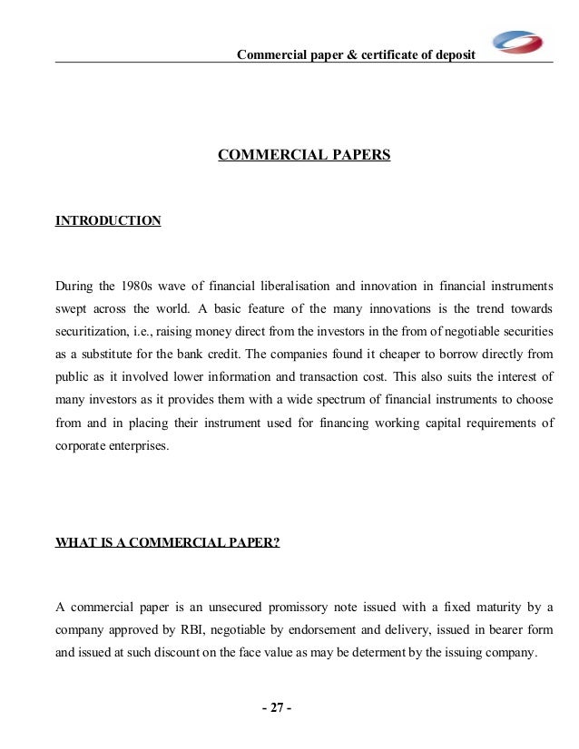 Commercial papers are shortterm unsecured borrowings by