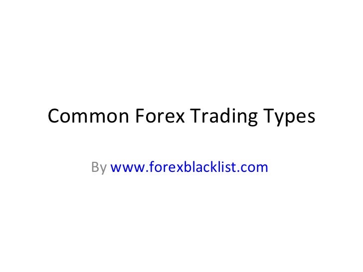 Types of forex trading