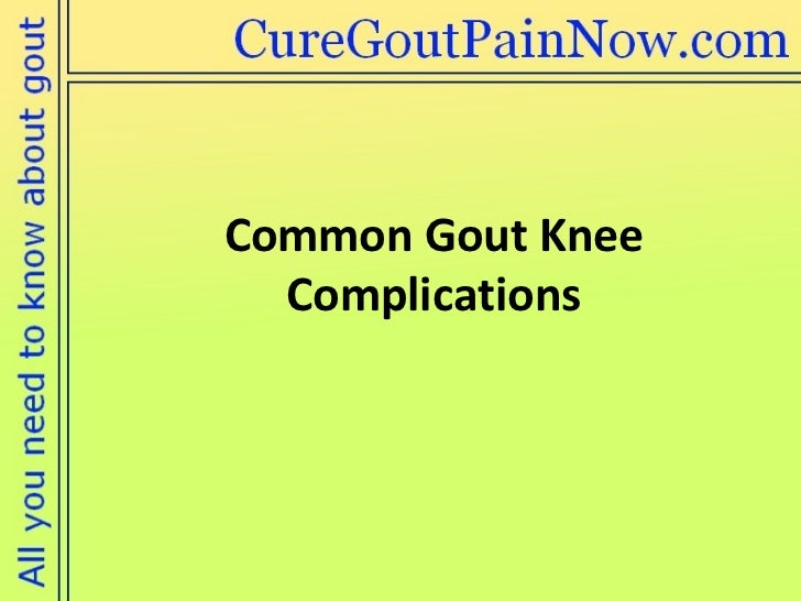 Common Gout Knee Complications